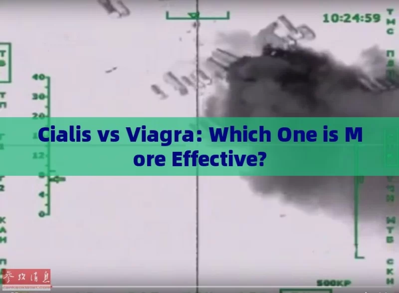 Cialis vs Viagra: Which One is More Effective?