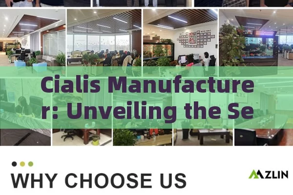 Cialis Manufacturer: Unveiling the Secrets, Cialis Manufacturer Innovations