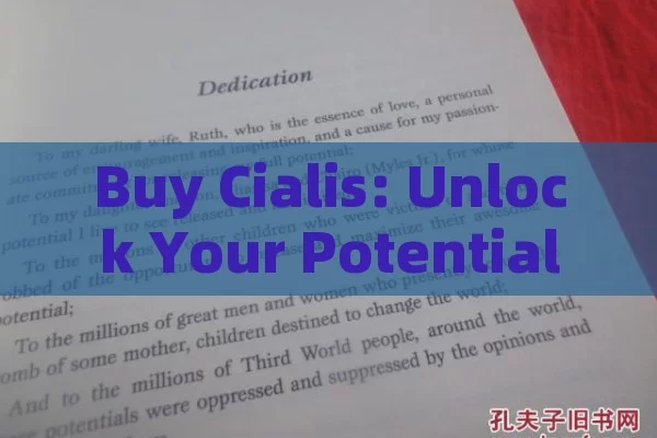 Buy Cialis: Unlock Your Potential, Buy Cialis Online: A Comprehensive Guide