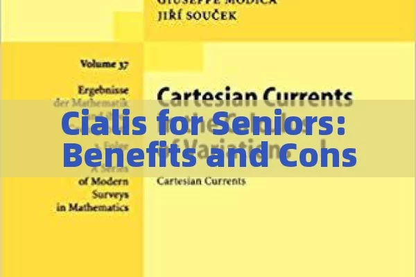 Cialis for Seniors: Benefits and Considerations