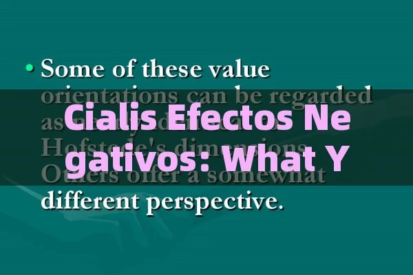 Cialis Efectos Negativos: What You Need to Know¿Cuáles son los efectos negativos del Cialis?