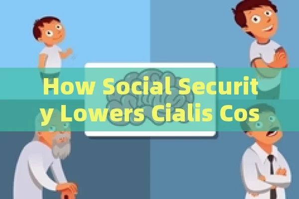 How Social Security Lowers Cialis Cost in Spain