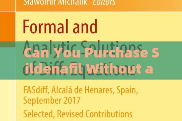 Can You Purchase Sildenafil Without a Prescription in Spain?