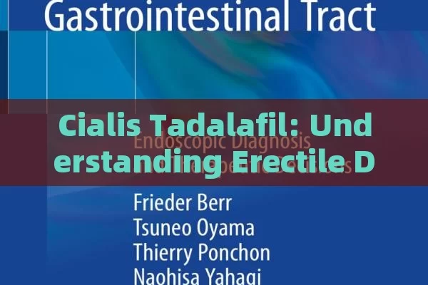 Cialis Tadalafil: Understanding Erectile Dysfunction Medication in Spain