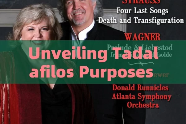 Unveiling Tadalafilos Purposes & Benefits