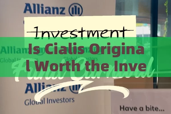 Is Cialis Original Worth the Investment?