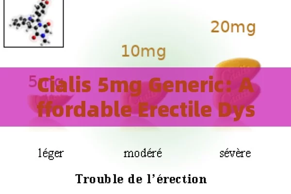 Cialis 5mg Generic: Affordable Erectile Dysfunction Treatment in Spain