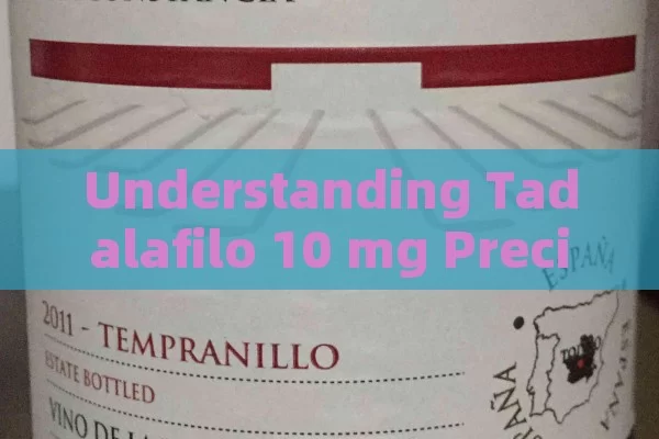 Understanding Tadalafilo 10 mg Precio in Spain