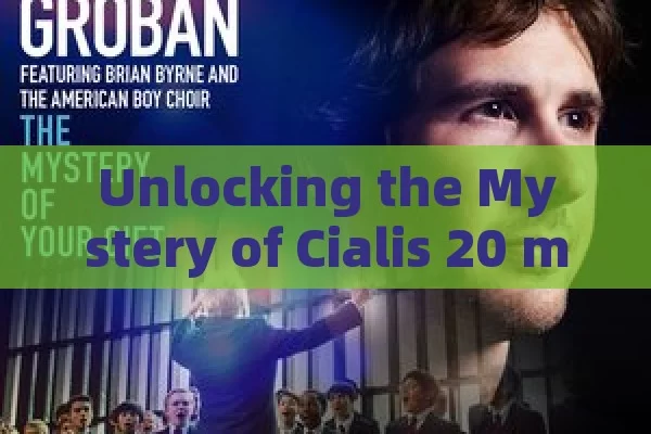 Unlocking the Mystery of Cialis 20 mg Precio