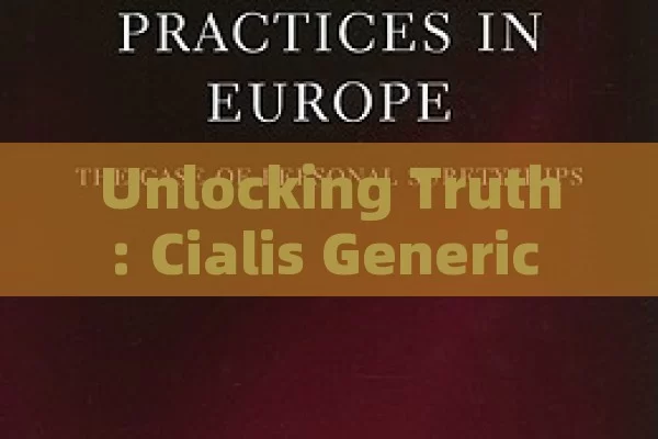 Unlocking Truth: Cialis Generic Reviews Explored