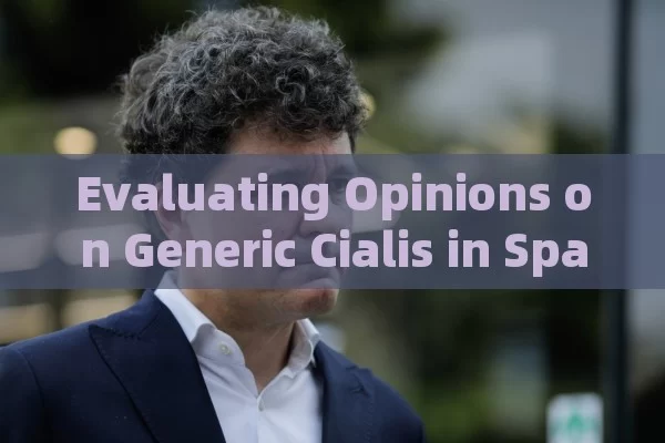 Evaluating Opinions on Generic Cialis in Spain