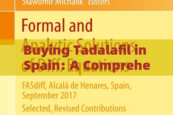 Buying Tadalafil in Spain: A Comprehensive Guide