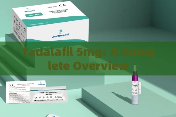 Tadalafil 5mg: A Complete Overview