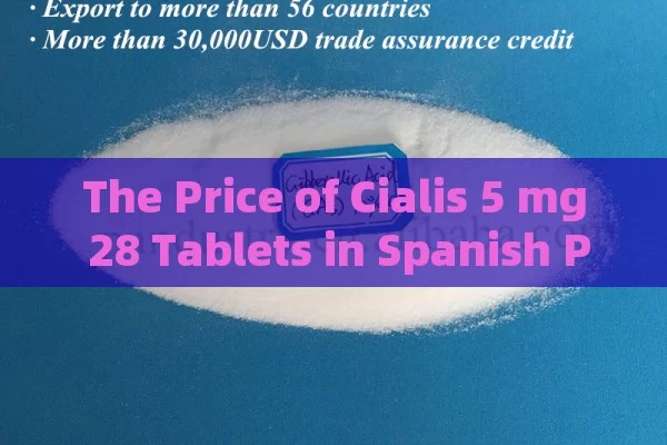 The Price of Cialis 5 mg 28 Tablets in Spanish Pharmacies